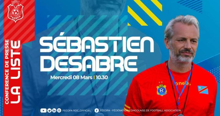 ÉLIM/CAN CÔTE D&rsquo;IVOIRE : Sébastien DESABRE dévoile les convoqués ce mercredi 08 mars !