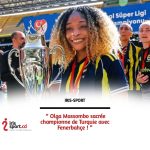 Turquie : Olga Massombo sacrée championne avec Fenerbahçe !