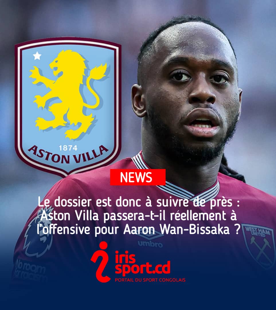 Mercato : Aston Villa, passe-t-il à l’offensive pour Aaron Wan-Bissaka ? 1 IMG 20260814 WA0024